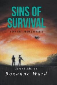 Author Roxanne Ward Launches Sins of Survival  – A Dystopian Thriller Examining Moral Decay in Post-Apocalyptic Society