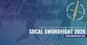 Real Steel Swordfighting Returns to Pomona – SoCal Swordfight 2026 Brings World‑Ranked Fighters to the Sheraton Fairplex
